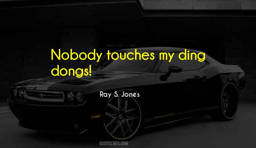 Ray S. Jones Quotes #1806526