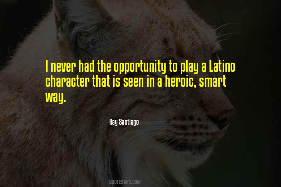 Ray Santiago Quotes #979829