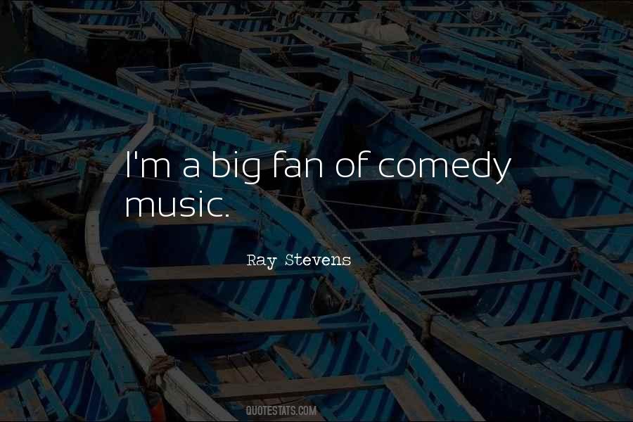 Ray Stevens Quotes #1576985