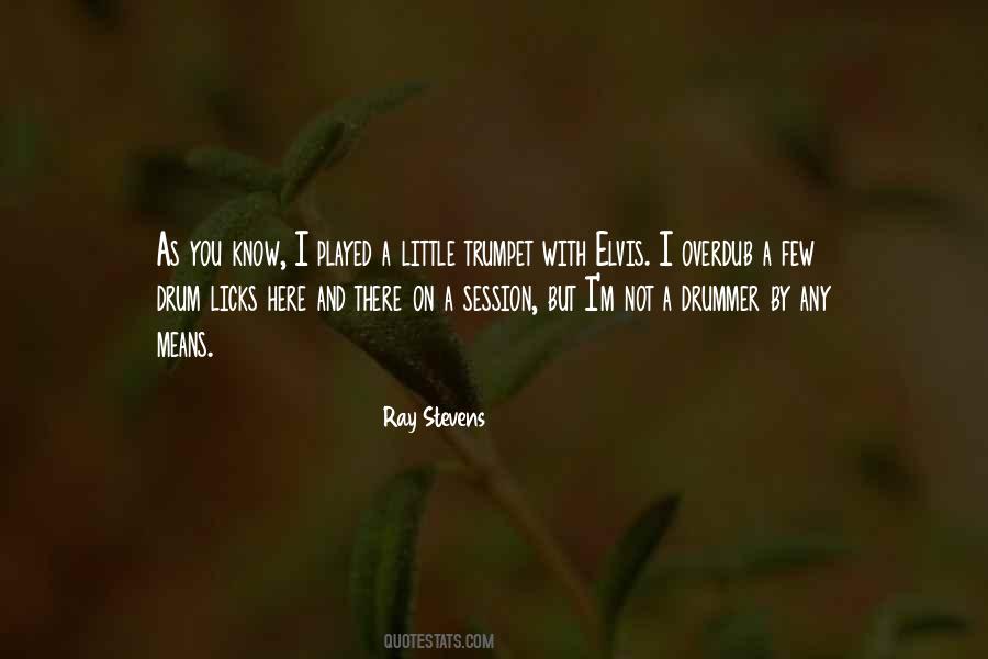 Ray Stevens Quotes #1600649