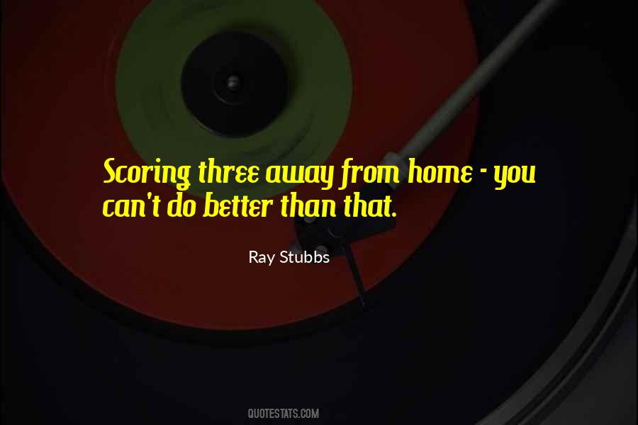 Ray Stubbs Quotes #1232460