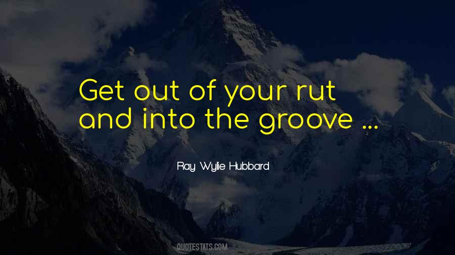Ray Wylie Hubbard Quotes #1738445