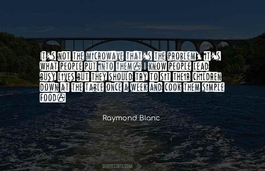 Raymond Blanc Quotes #727647