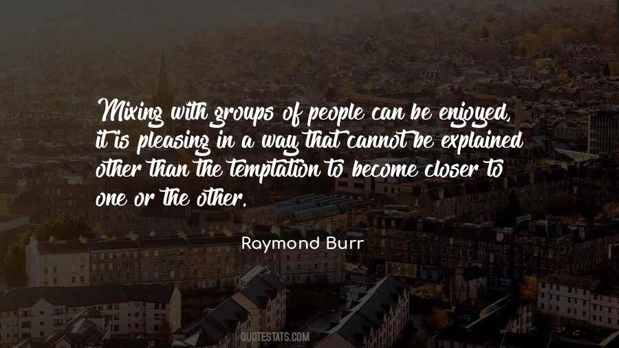 Raymond Burr Quotes #1079186