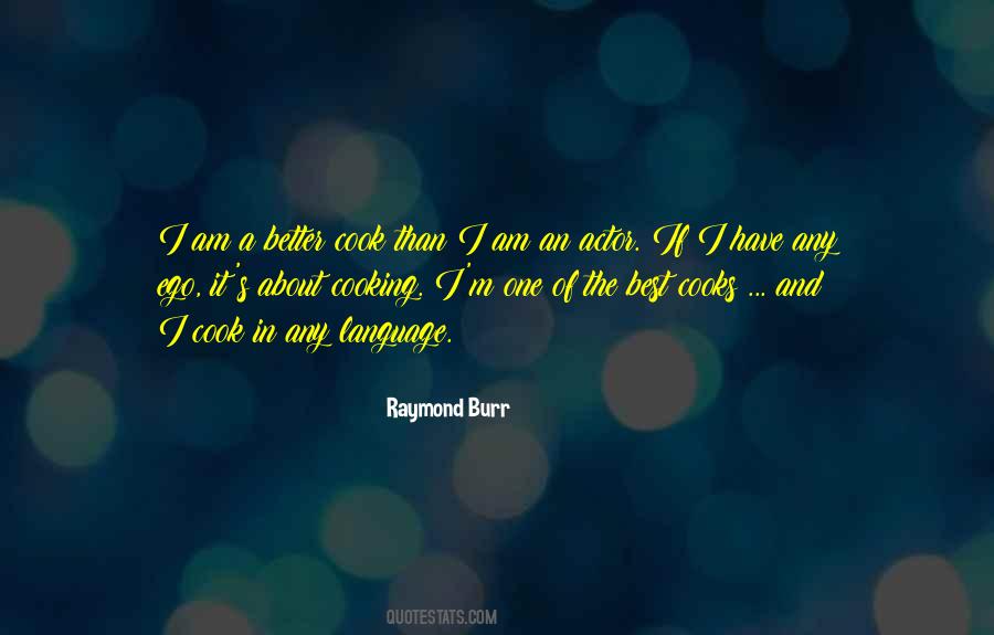 Raymond Burr Quotes #1337331