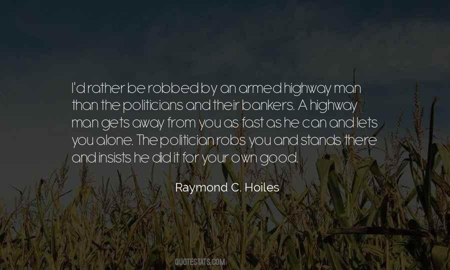 Raymond C. Hoiles Quotes #1626601