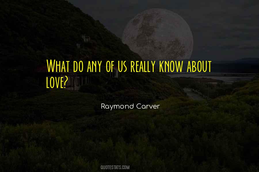 Raymond Carver Quotes #1463510