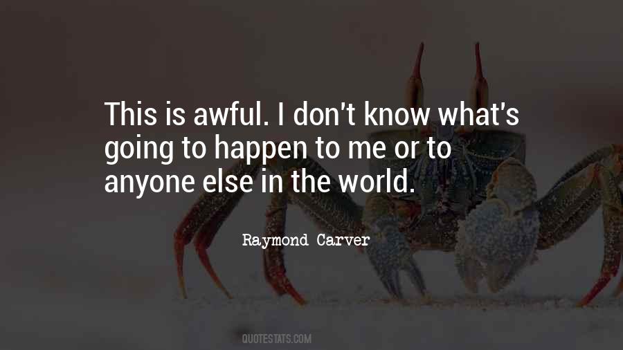 Raymond Carver Quotes #1864551