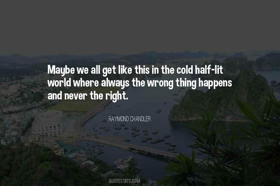 Raymond Chandler Quotes #1221553