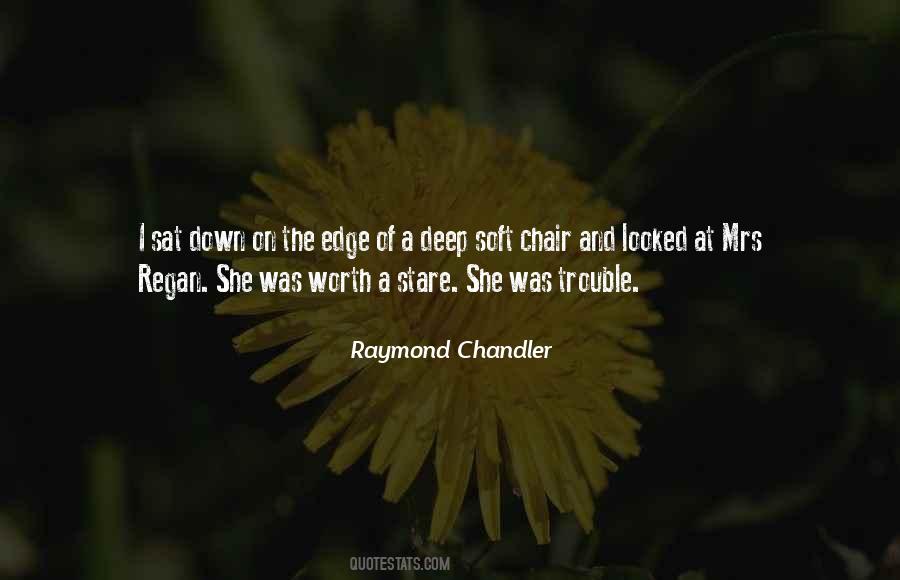 Raymond Chandler Quotes #1372127