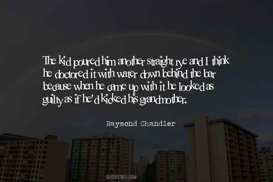 Raymond Chandler Quotes #1550833