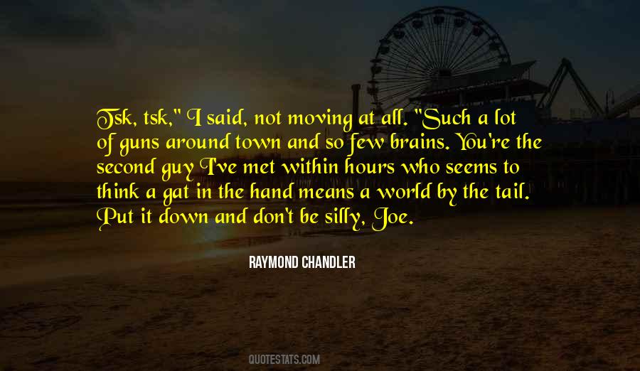 Raymond Chandler Quotes #1843062