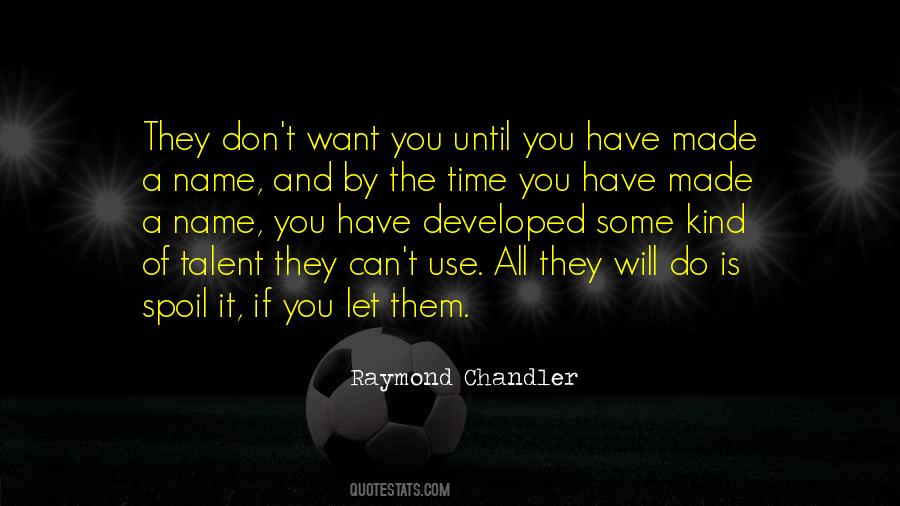 Raymond Chandler Quotes #455924