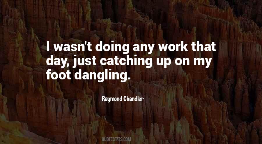 Raymond Chandler Quotes #646481