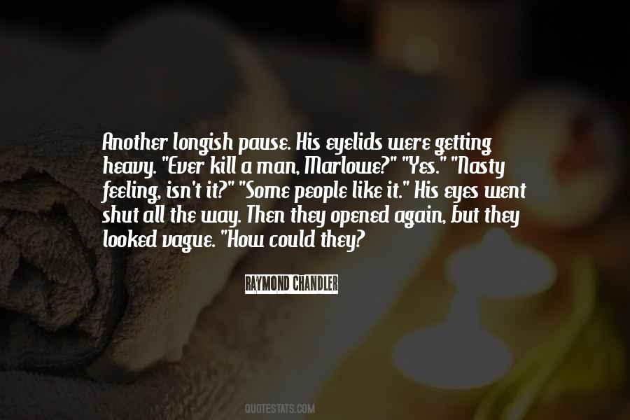 Raymond Chandler Quotes #771385