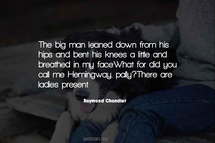 Raymond Chandler Quotes #875331