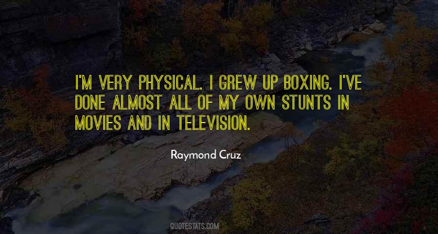 Raymond Cruz Quotes #1148200