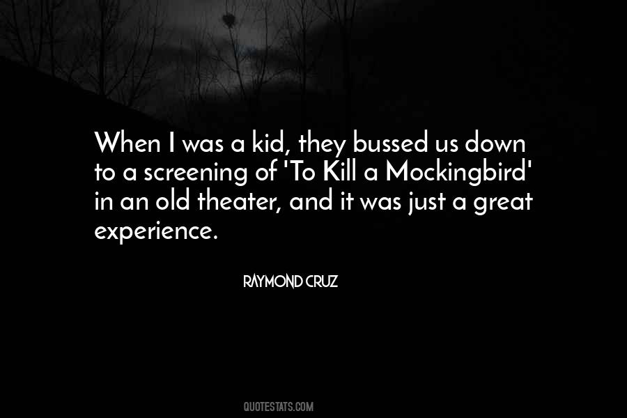 Raymond Cruz Quotes #1437119