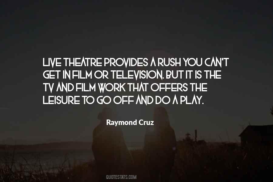 Raymond Cruz Quotes #1546889