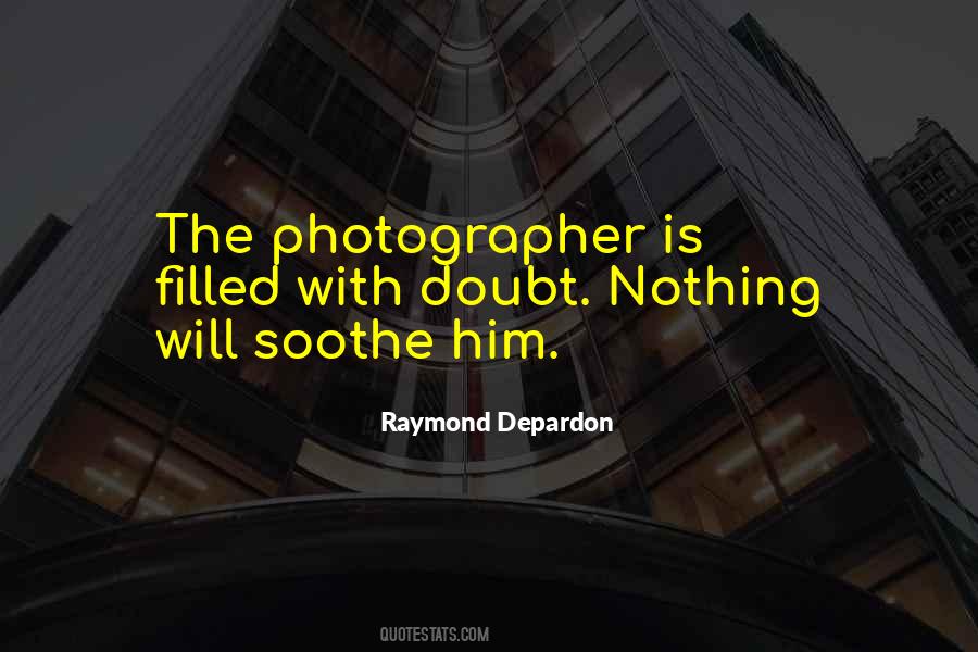 Raymond Depardon Quotes #1267435