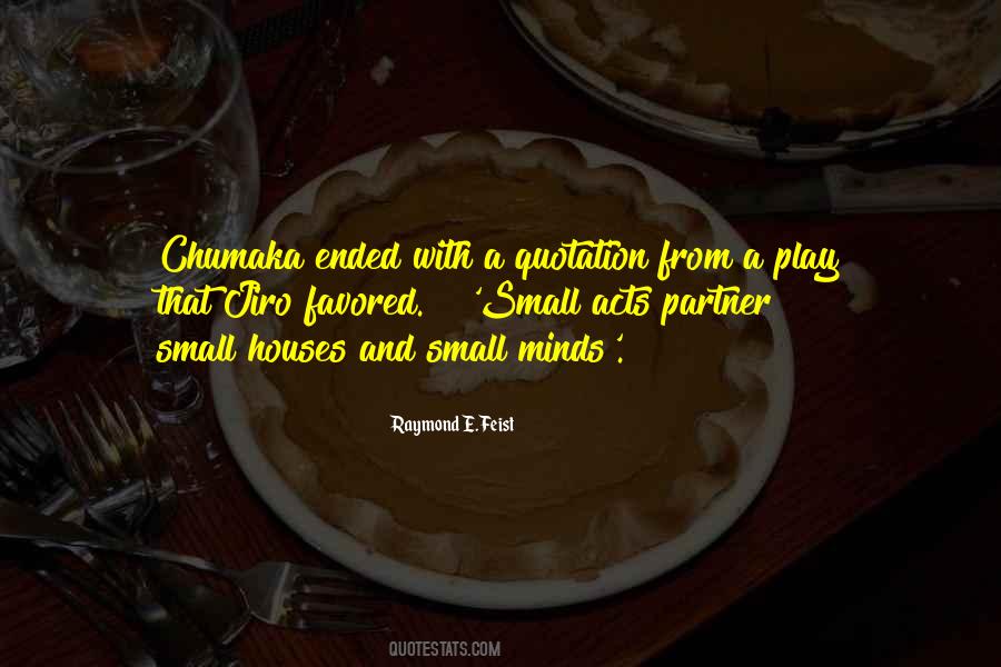 Raymond E. Feist Quotes #1069014