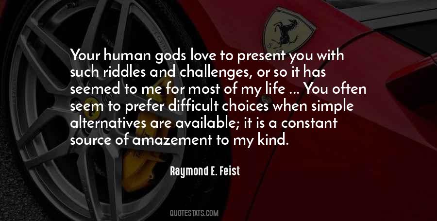 Raymond E. Feist Quotes #470839