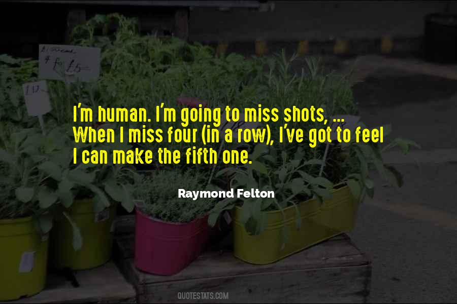 Raymond Felton Quotes #1805816