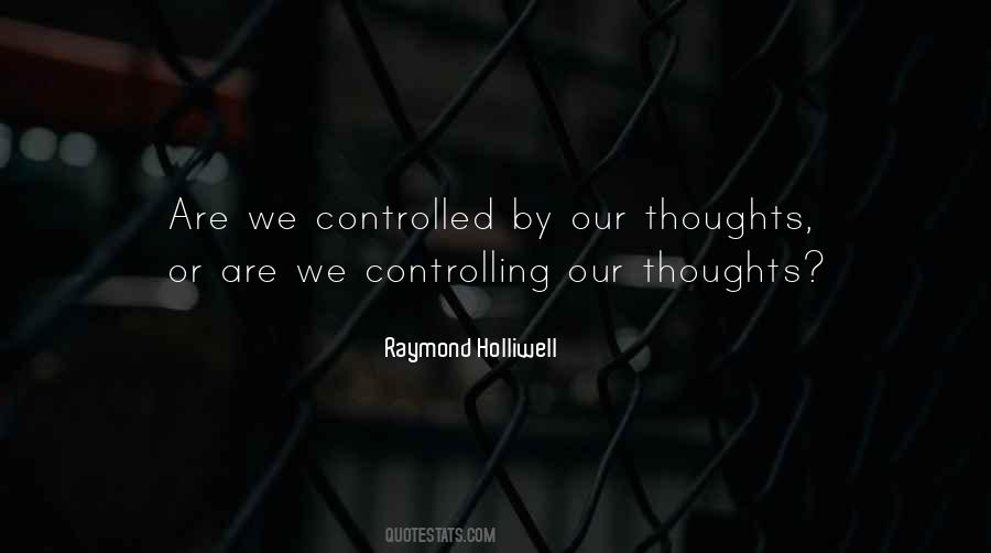 Raymond Holliwell Quotes #303818