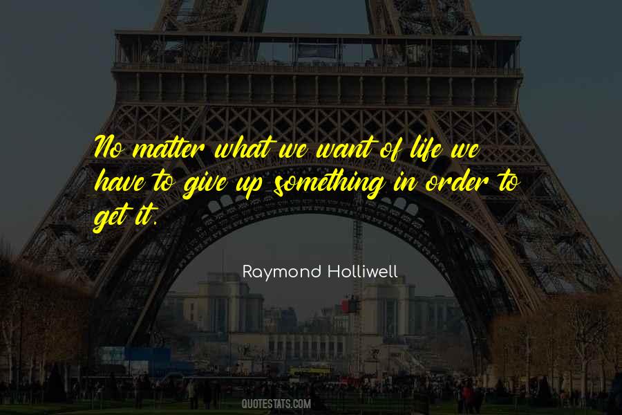 Raymond Holliwell Quotes #835925