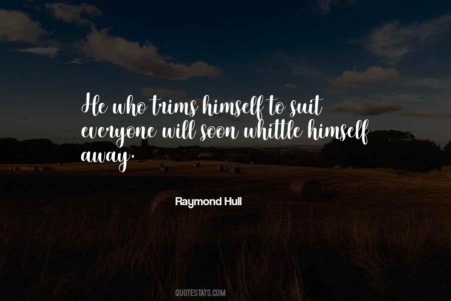 Raymond Hull Quotes #1151971