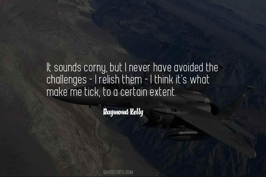 Raymond Kelly Quotes #1008966