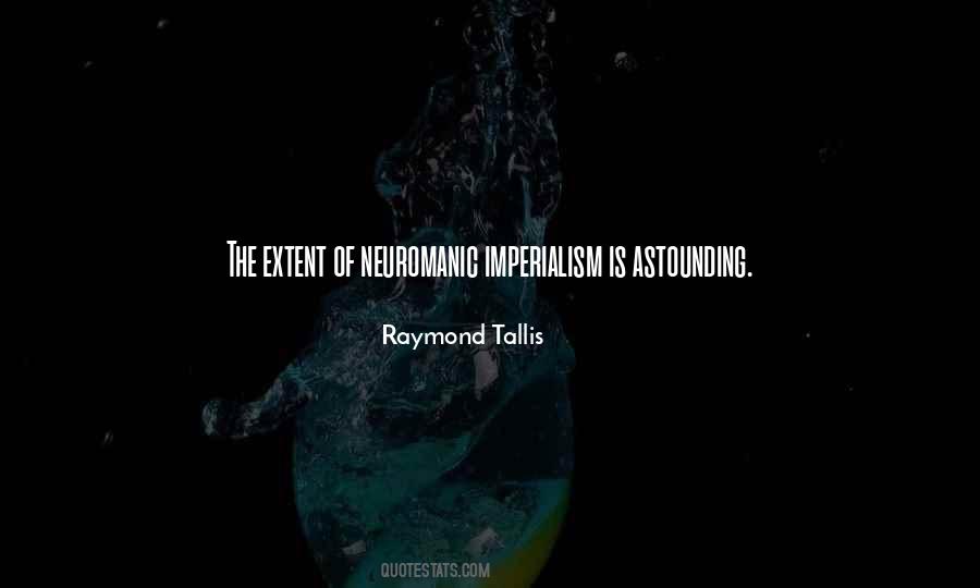 Raymond Tallis Quotes #1530947