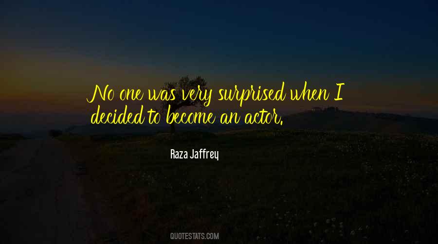 Raza Jaffrey Quotes #368398