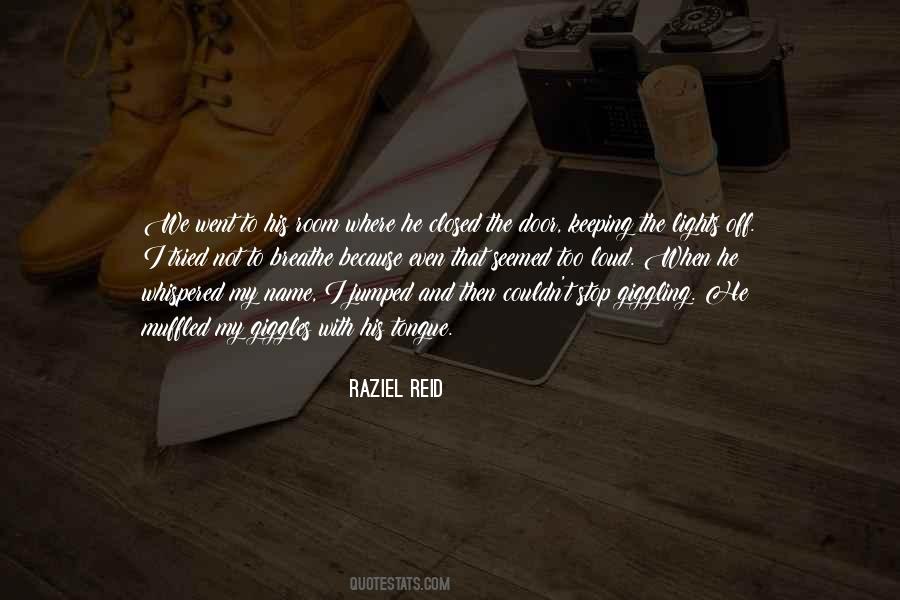 Raziel Reid Quotes #661231