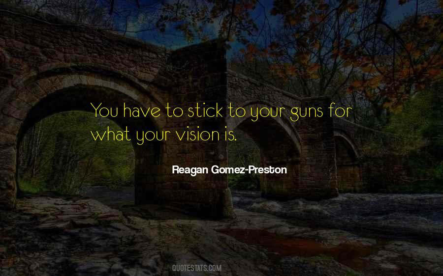 Reagan Gomez-Preston Quotes #1734216