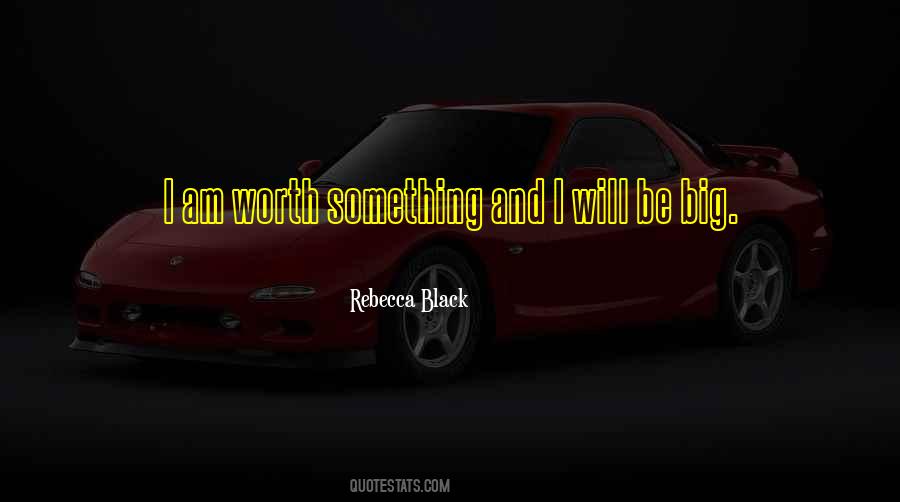 Rebecca Black Quotes #1618273