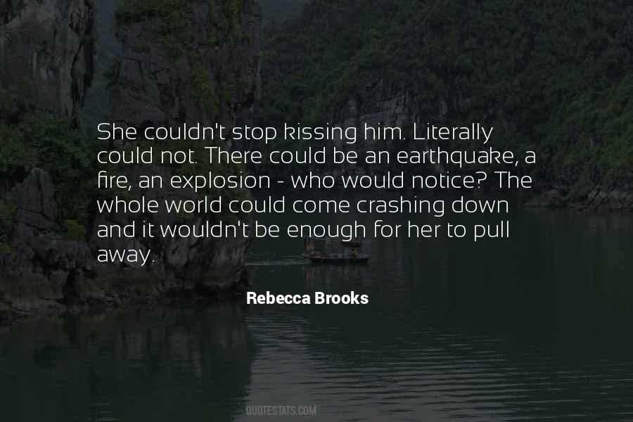 Rebecca Brooks Quotes #827426
