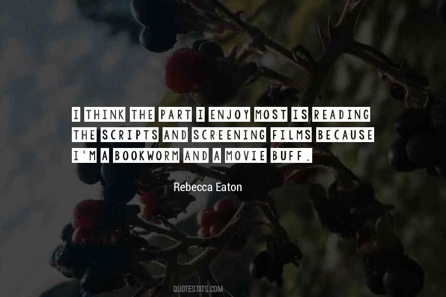 Rebecca Eaton Quotes #1321037