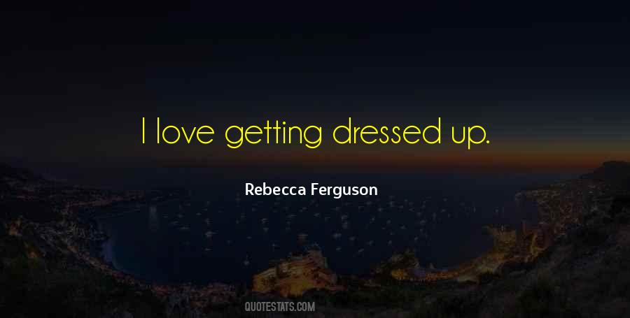 Rebecca Ferguson Quotes #1670536