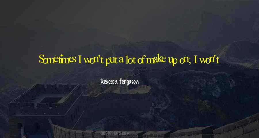 Rebecca Ferguson Quotes #810126