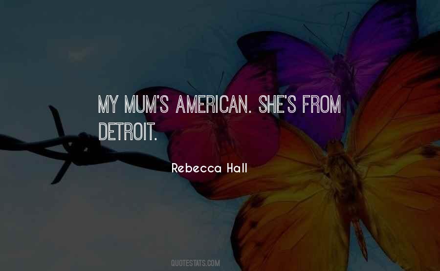 Rebecca Hall Quotes #459798