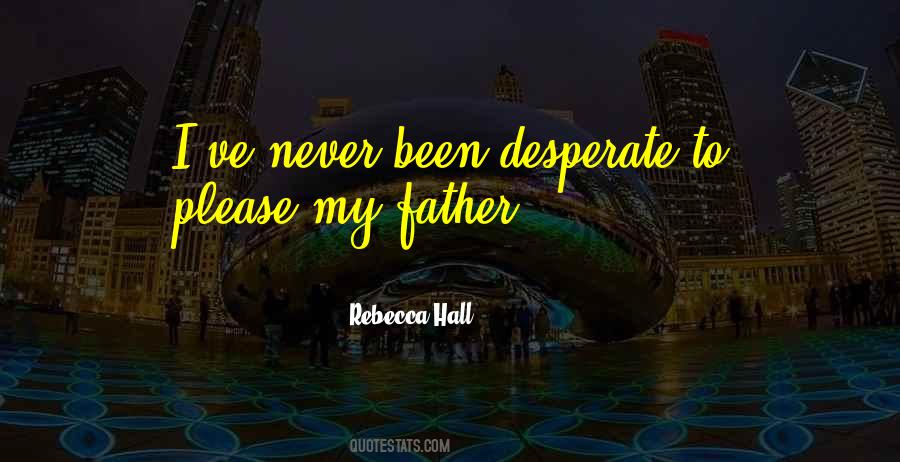 Rebecca Hall Quotes #885433 Rebecca Hall Quotes #885433
