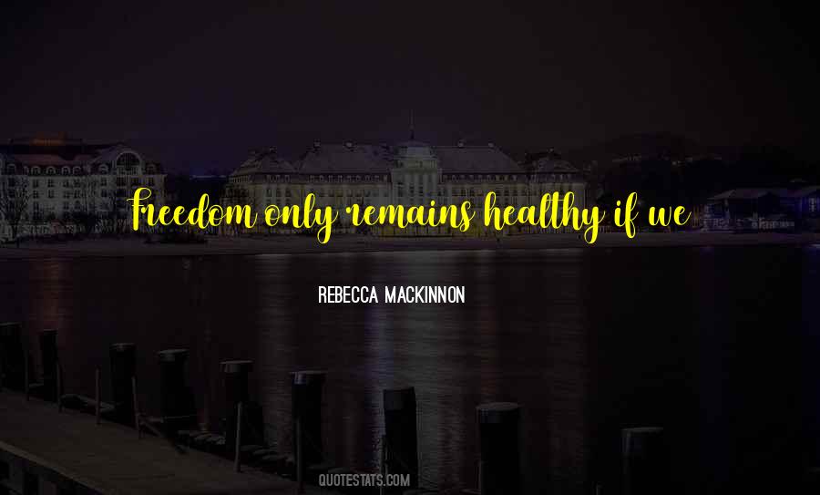 Rebecca MacKinnon Quotes #657292