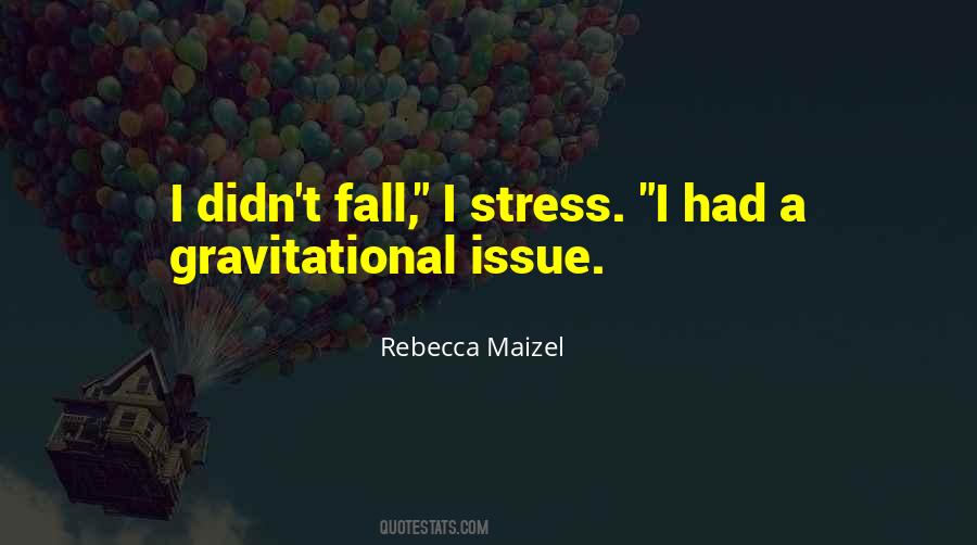 Rebecca Maizel Quotes #793230