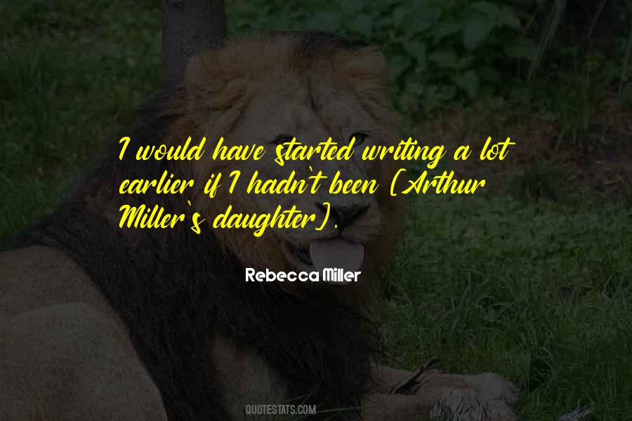 Rebecca Miller Quotes #1374697