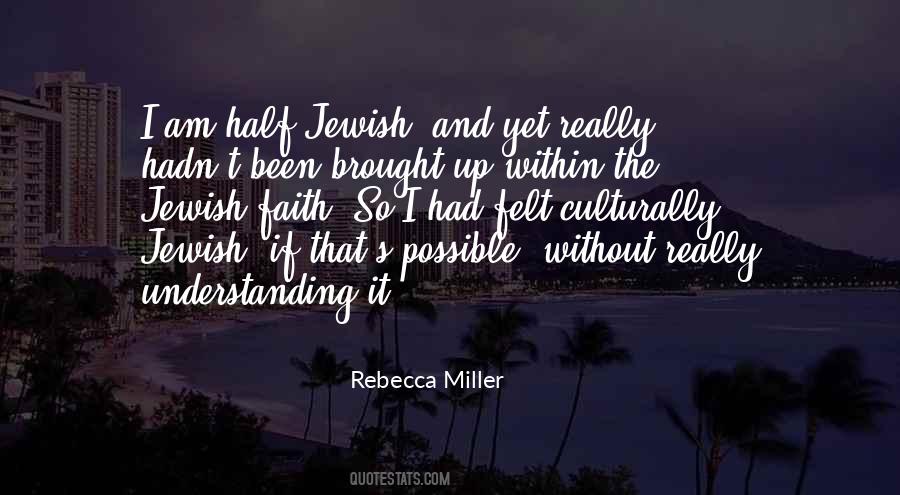 Rebecca Miller Quotes #1666962