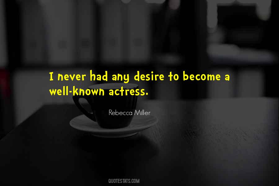Rebecca Miller Quotes #1711957