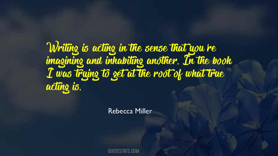 Rebecca Miller Quotes #317763