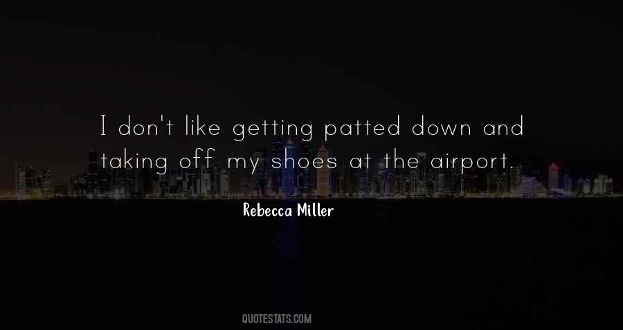 Rebecca Miller Quotes #562130