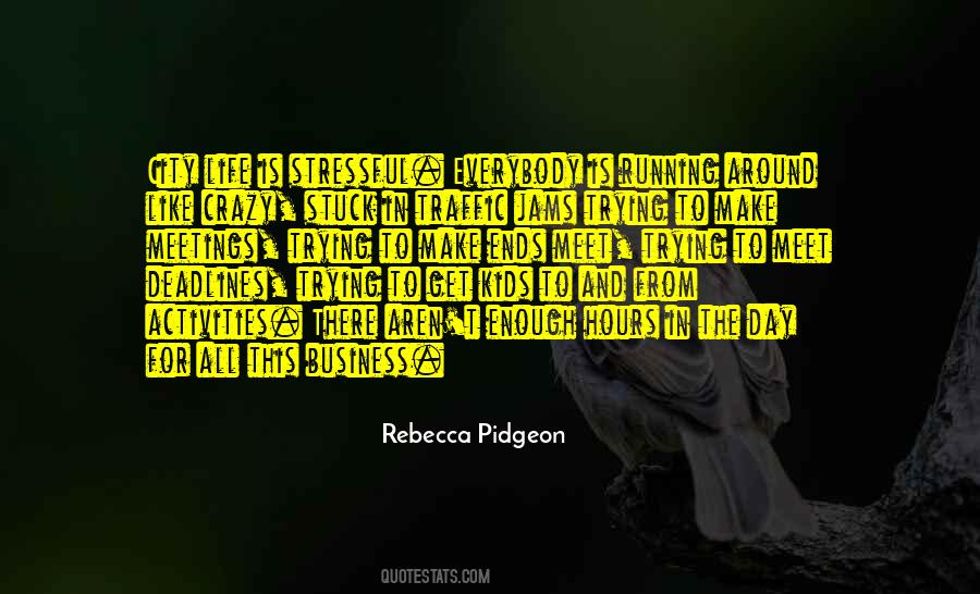 Rebecca Pidgeon Quotes #1549774